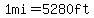 1mi+=+5280ft+