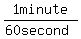 1minute%2F%2860second%29