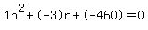 1n%5E2%2B-3n%2B-460=0