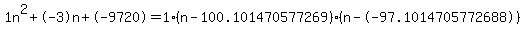 1n%5E2%2B-3n%2B-9720+=+1%28n-100.101470577269%29%2A%28n--97.1014705772688%29