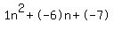 1n%5E2%2B-6n%2B-7