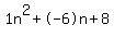 1n%5E2%2B-6n%2B8