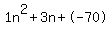 1n%5E2%2B3n%2B-70