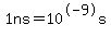 1ns+=+10%5E-9s