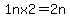 1nx2=2n