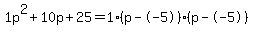 1p%5E2%2B10p%2B25+=+1%28p--5%29%2A%28p--5%29