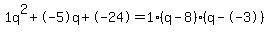 1q%5E2%2B-5q%2B-24+=+1%28q-8%29%2A%28q--3%29