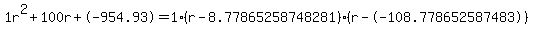 1r%5E2%2B100r%2B-954.93+=+1%28r-8.77865258748281%29%2A%28r--108.778652587483%29