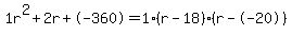 1r%5E2%2B2r%2B-360+=+1%28r-18%29%2A%28r--20%29