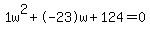 1w%5E2%2B-23w%2B124+=+0