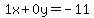 1x%2B0y=-11