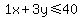 1x%2B3y+%3C=+40