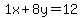 1x%2B8y=12