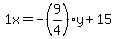1x=-%289%2F4%29y%2B15