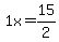 1x=15%2F2