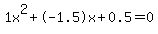 1x%5E2%2B-1.5x%2B0.5=0