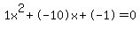 1x%5E2%2B-10x%2B-1+=+0