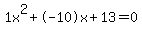 1x%5E2%2B-10x%2B13+=+0