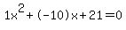 1x%5E2%2B-10x%2B21+=+0