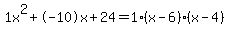 1x%5E2%2B-10x%2B24+=+1%28x-6%29%2A%28x-4%29