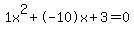 1x%5E2%2B-10x%2B3+=+0