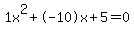1x%5E2%2B-10x%2B5+=+0