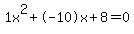 1x%5E2%2B-10x%2B8+=+0