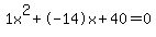 1x%5E2%2B-14x%2B40+=+0
