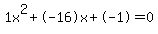1x%5E2%2B-16x%2B-1+=+0