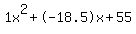 1x%5E2%2B-18.5x%2B55