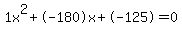 1x%5E2%2B-180x%2B-125+=+0