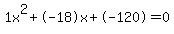 1x%5E2%2B-18x%2B-120+=+0