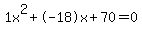 1x%5E2%2B-18x%2B70+=+0