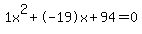 1x%5E2%2B-19x%2B94+=+0