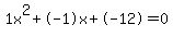 1x%5E2%2B-1x%2B-12+=+0