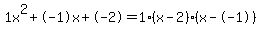 1x%5E2%2B-1x%2B-2+=+1%28x-2%29%2A%28x--1%29