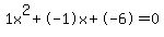 1x%5E2%2B-1x%2B-6+=+0
