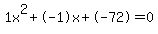 1x%5E2%2B-1x%2B-72+=+0