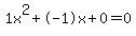 1x%5E2%2B-1x%2B0+=+0