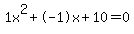 1x%5E2%2B-1x%2B10+=+0