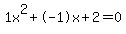 1x%5E2%2B-1x%2B2+=+0