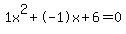 1x%5E2%2B-1x%2B6+=+0