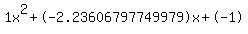 1x%5E2%2B-2.23606797749979x%2B-1