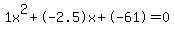 1x%5E2%2B-2.5x%2B-61+=+0