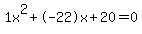 1x%5E2%2B-22x%2B20+=+0