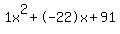 1x%5E2%2B-22x%2B91