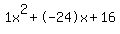 1x%5E2%2B-24x%2B16