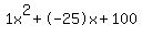 1x%5E2%2B-25x%2B100