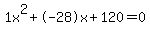 1x%5E2%2B-28x%2B120+=+0