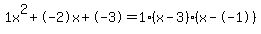 1x%5E2%2B-2x%2B-3+=+1%28x-3%29%2A%28x--1%29
